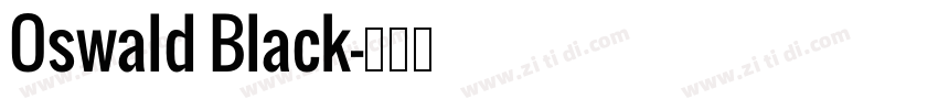 Oswald Black字体转换
